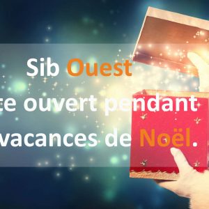 SIB Ouest reste ouvert pendant les vacances de Noël